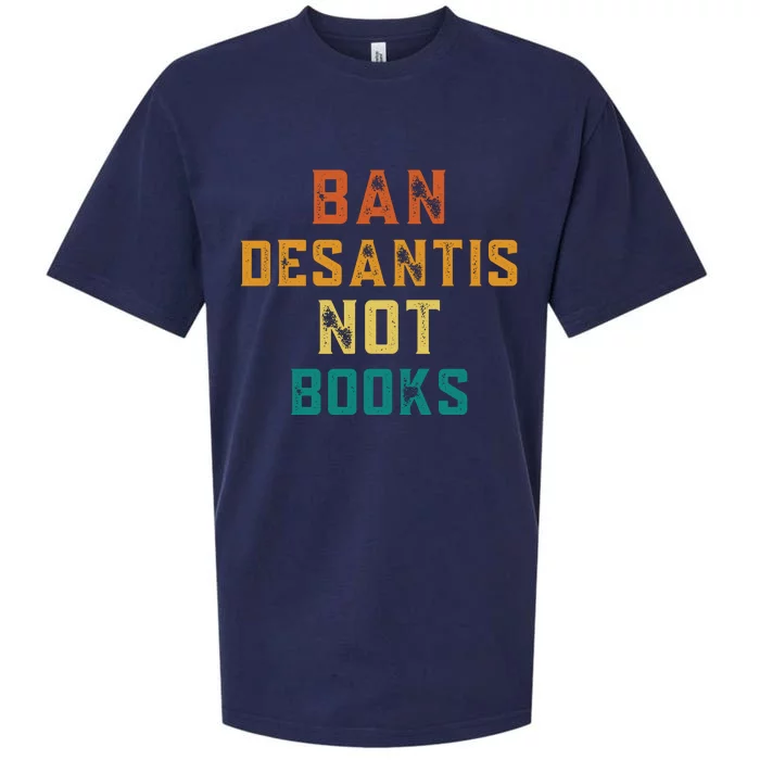 Ban DeSantis Not Books, Anti Governor Ron Desantis Sueded Cloud Jersey T-Shirt