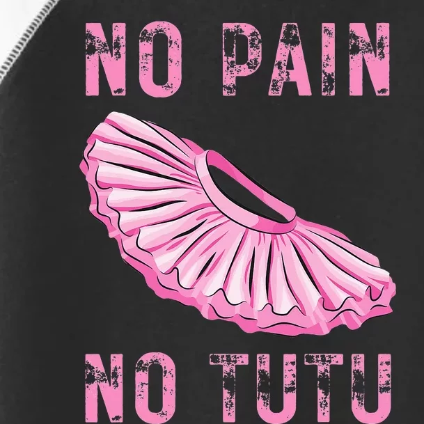 Ballet Dancer No Pain No Tutu Ballet Plie Ballet Toddler Fine Jersey T-Shirt