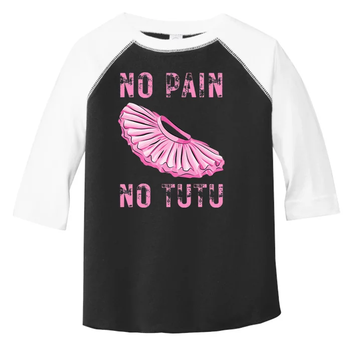 Ballet Dancer No Pain No Tutu Ballet Plie Ballet Toddler Fine Jersey T-Shirt