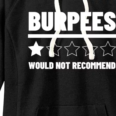 Burpees Do Not Recomd 1 Star Rating Exercise Gift Women's Fleece Hoodie