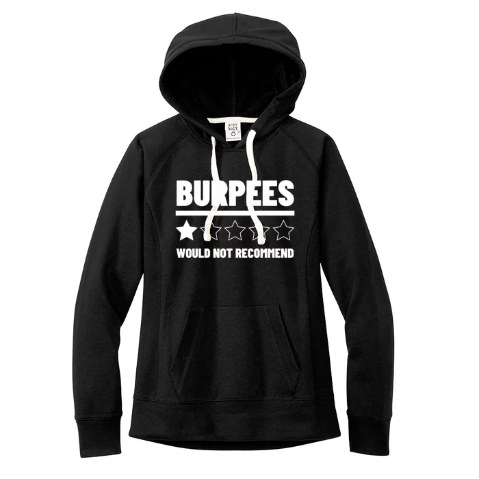 Burpees Do Not Recomd 1 Star Rating Exercise Gift Women's Fleece Hoodie