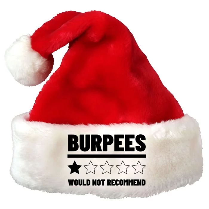 Burpees Do Not Recomd 1 Star Rating Exercise Gift Premium Christmas Santa Hat