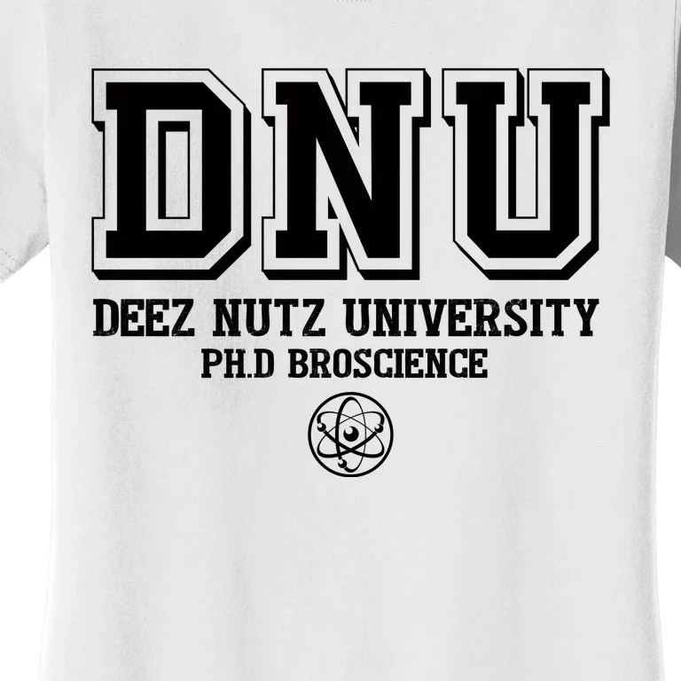 BroScience Deez Nutz University Ph. D Women's T-Shirt