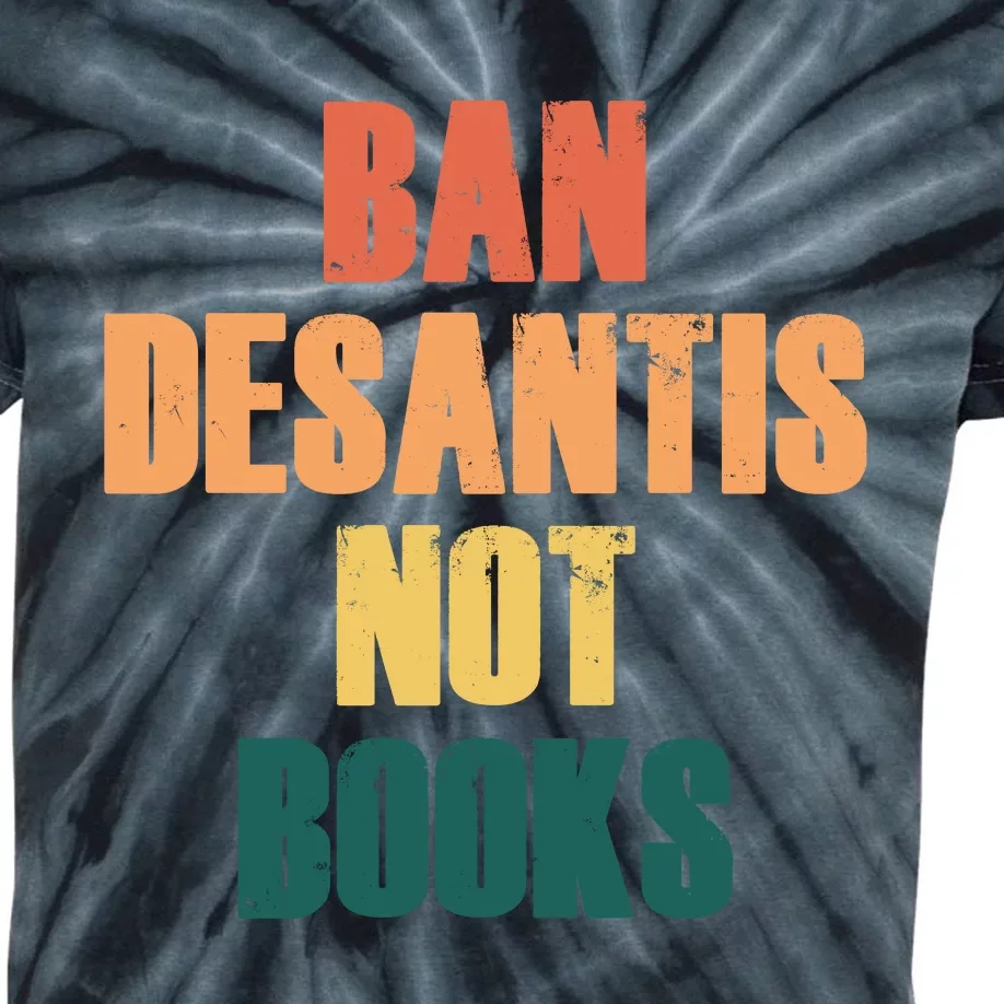 Ban DeSantis Not Books, Anti Governor Ron Desantis Kids Tie-Dye T-Shirt