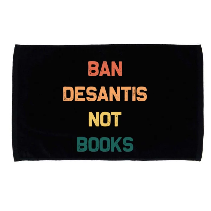 Ban DeSantis Not Books, Anti Governor Ron Desantis Microfiber Hand Towel