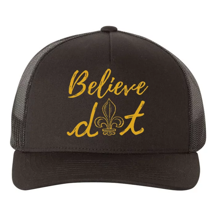 Believe Dat New Orleans Louisiana Everyone Loves New Orleans Yupoong Adult 5-Panel Trucker Hat