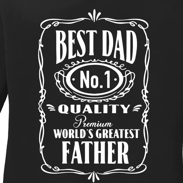 Best Dad No 1 Quality Premium World's Greatest Father Father's Day Dad Life Ladies Long Sleeve Shirt