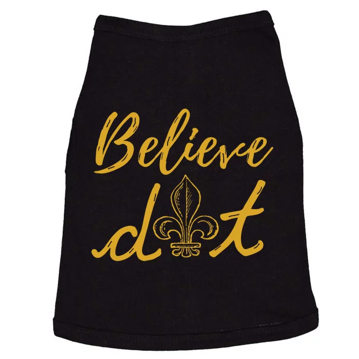 Believe Dat New Orleans Louisiana Everyone Loves New Orleans Doggie Tank