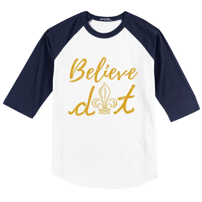 Believe Dat New Orleans Louisiana Everyone Loves New Orleans Baseball Sleeve Shirt