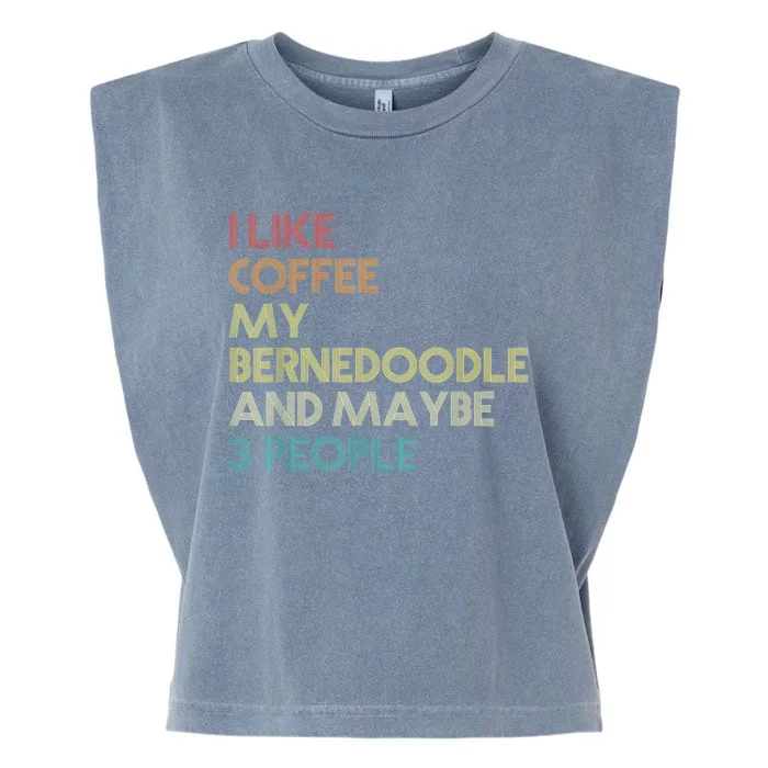 Bernedoodle Dog Owner Coffee Lovers Quote Vintage Retro Garment-Dyed Women's Muscle Tee