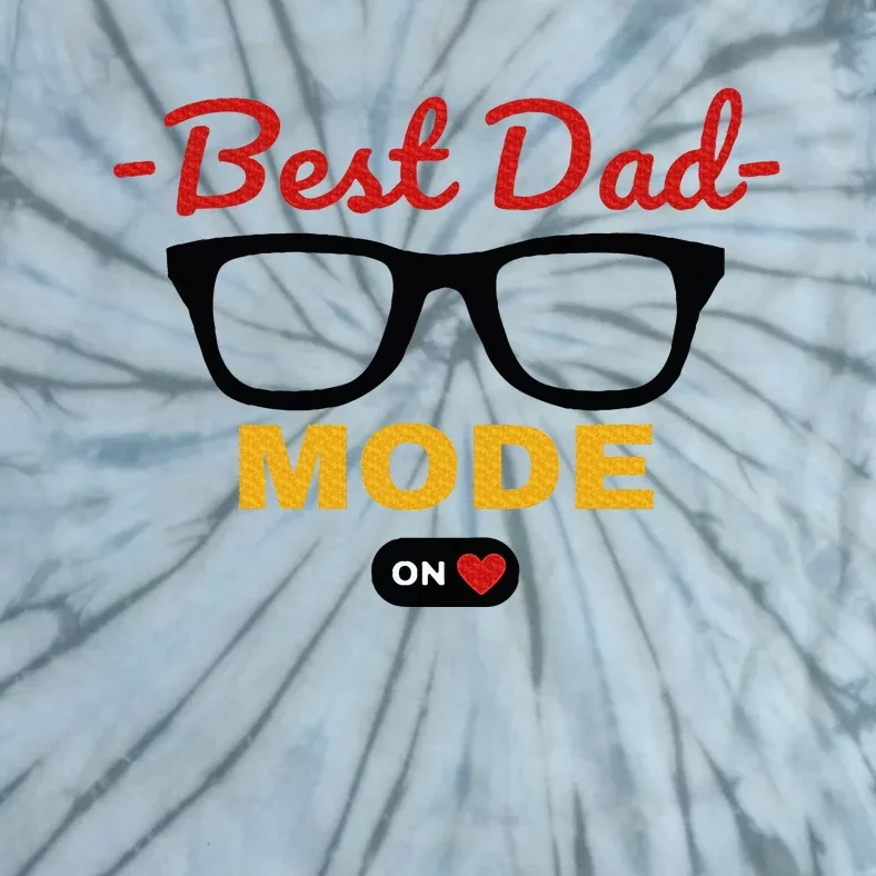 Best Dad On Mode With Heart Glasses Fathers Day Tie-Dye T-Shirt