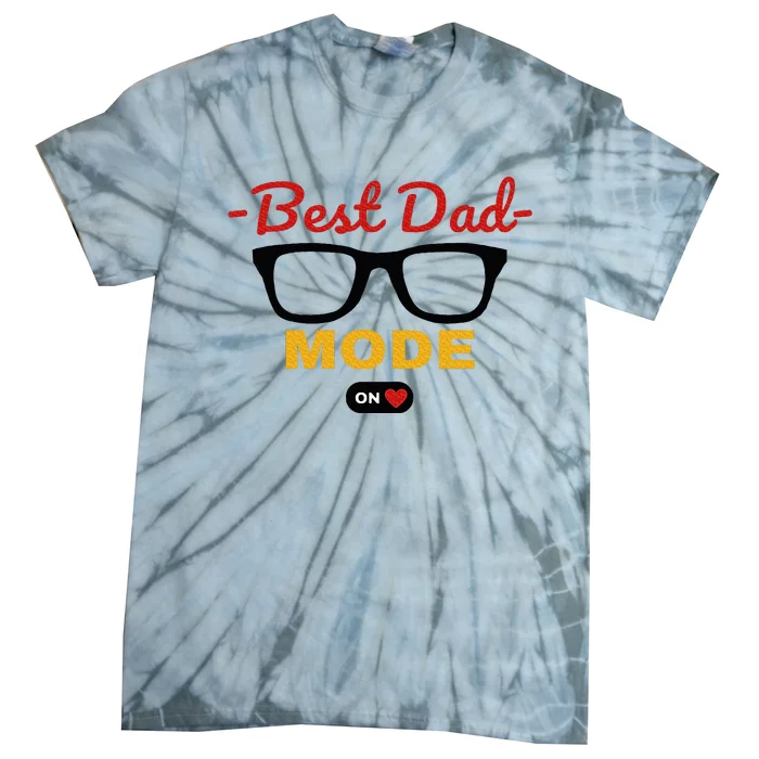 Best Dad On Mode With Heart Glasses Fathers Day Tie-Dye T-Shirt