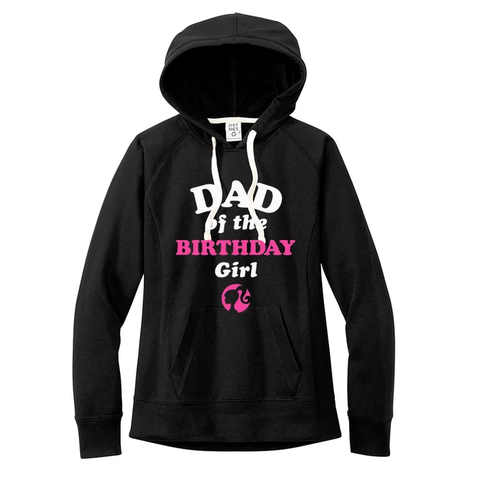 B.arbie Dad Of The Birthday Women's Fleece Hoodie