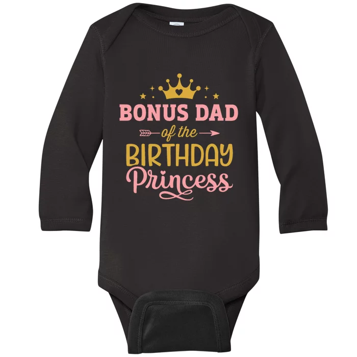 Bonus Dad Of Birthday Princess Girl Matching Family Party Baby Long Sleeve Bodysuit