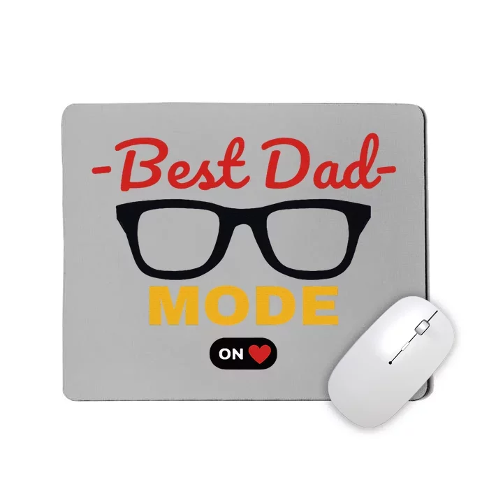 Best Dad On Mode With Heart Glasses Fathers Day Mousepad