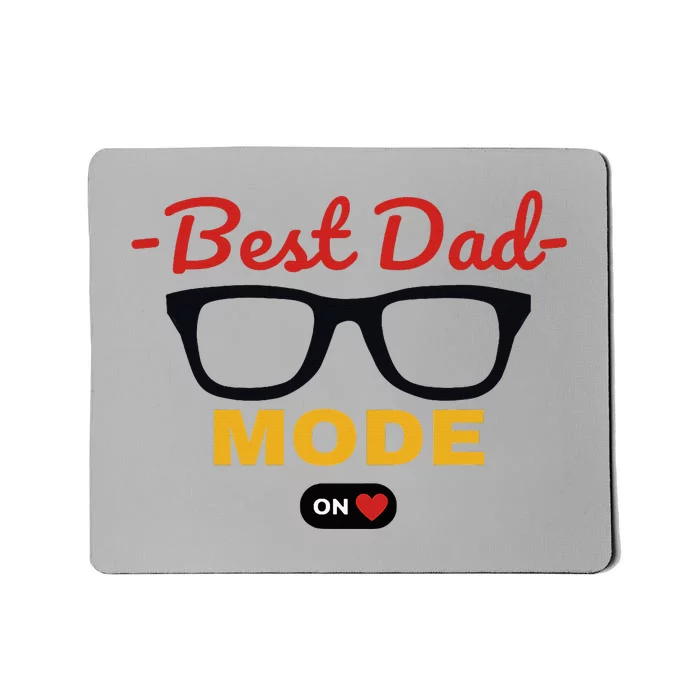 Best Dad On Mode With Heart Glasses Fathers Day Mousepad