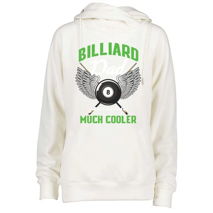 Billiard Dad Player Billiards Pool Snooker Father Cue Sports Gift Womens Funnel Neck Pullover Hood