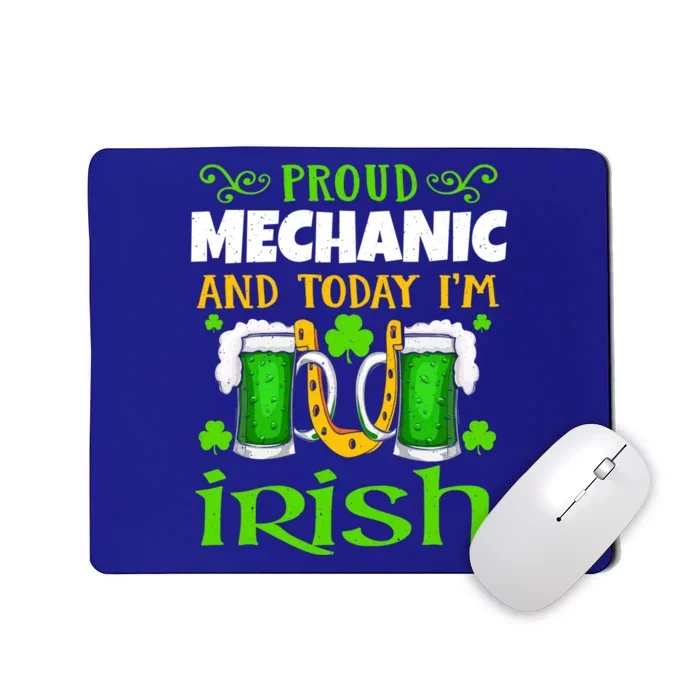 Beer Drunk Proud Mechanic Today Irish Saint Patrick's Meaningful Gift Mousepad