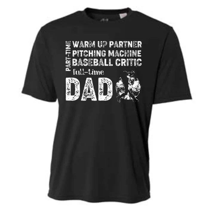 Baseball Dad Part Time Warm Up Partner Full Time Dad Cooling Performance Crew T-Shirt