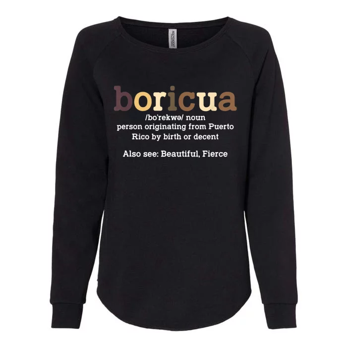 Boricua Definition Proud Puerto Rico Puerto Rican Pride Womens California Wash Sweatshirt