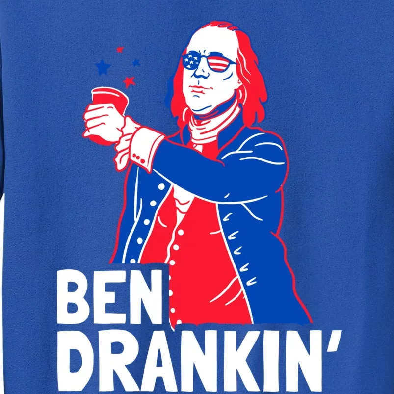 Ben Drankin Patriotic Independence Day 4th Of July Party Gift Tall Sweatshirt