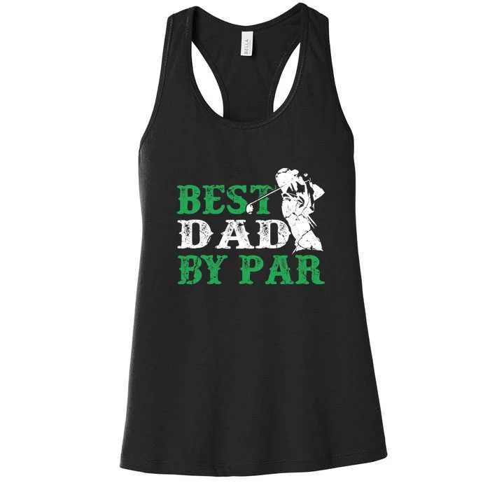 Best Dad Par Golf Loving Gift For Father's Day Women's Racerback Tank