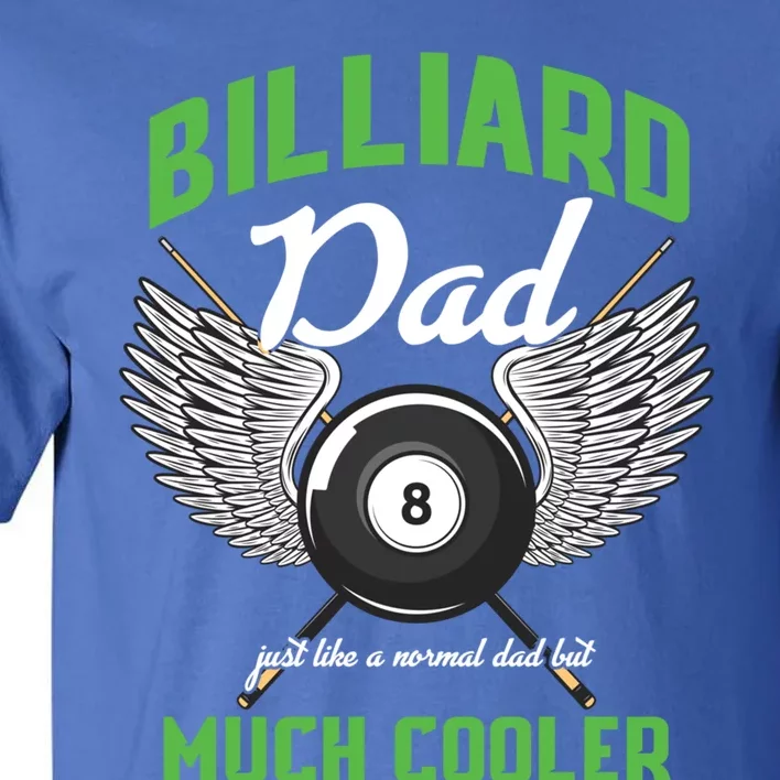 Billiard Dad Player Billiards Pool Snooker Father Cue Sports Gift Tall T-Shirt