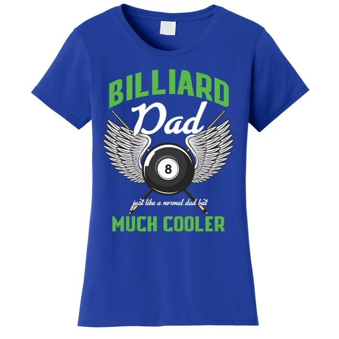 Billiard Dad Player Billiards Pool Snooker Father Cue Sports Gift Women's T-Shirt