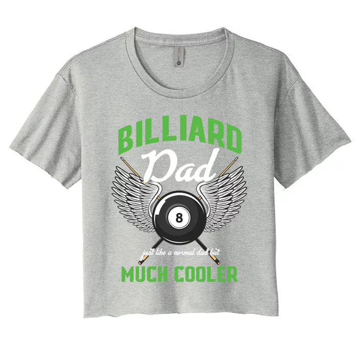 Billiard Dad Player Billiards Pool Snooker Father Cue Sports Gift Women's Crop Top Tee