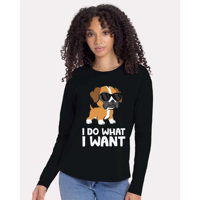 Boxer Dog Pet Boxer Dog I Do What I Want Womens Cotton Relaxed Long Sleeve T-Shirt