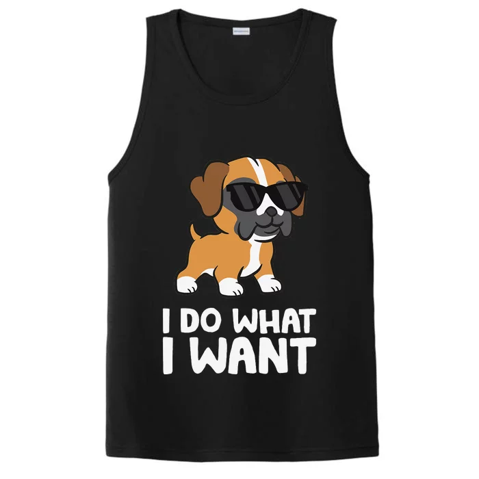 Boxer Dog Pet Boxer Dog I Do What I Want Performance Tank