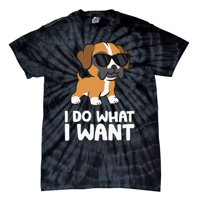 Boxer Dog Pet Boxer Dog I Do What I Want Tie-Dye T-Shirt