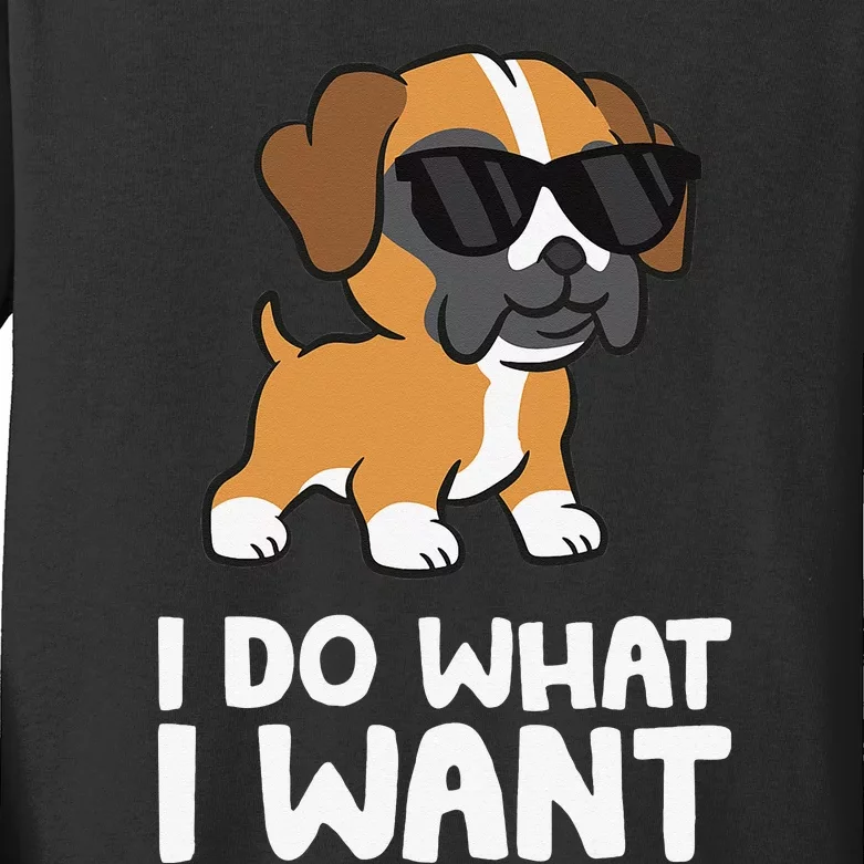 Boxer Dog Pet Boxer Dog I Do What I Want Kids Long Sleeve Shirt