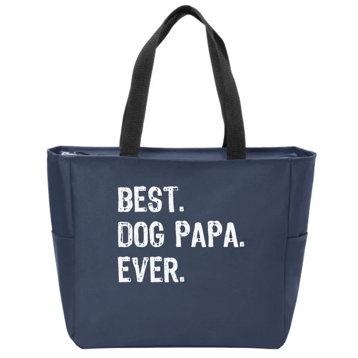 Best Dog Papa Ever Cool Funny Zip Tote Bag