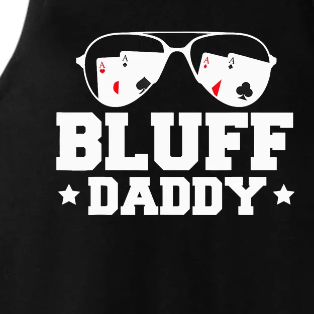 Bluff Daddy Poker Player Ladies Tri-Blend Wicking Tank