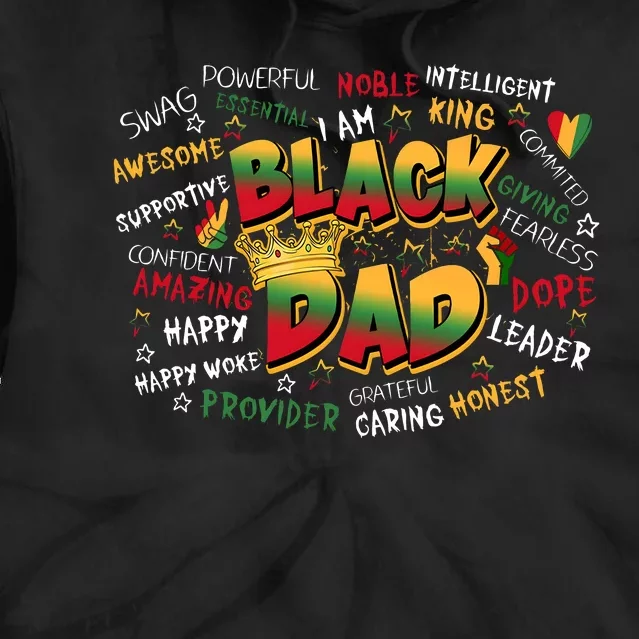 Black Dad Quote Juneteenth Black History Month Tie Dye Hoodie