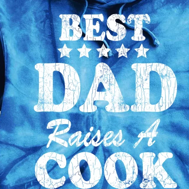 Best Dad Raises A Cook Funny Chef Cooking Graphic Gift Tie Dye Hoodie