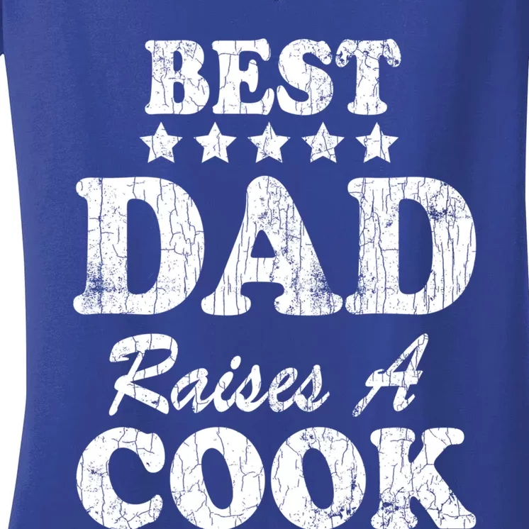 Best Dad Raises A Cook Funny Chef Cooking Graphic Gift Women's V-Neck T-Shirt