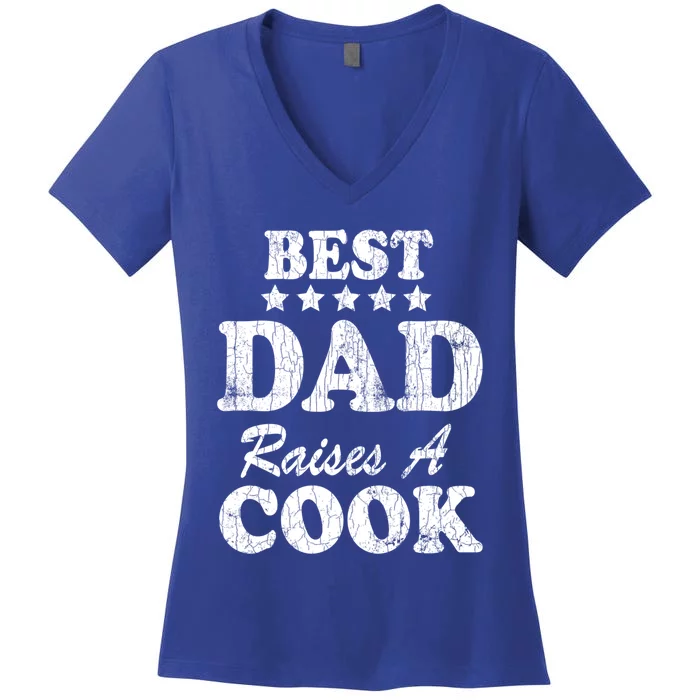 Best Dad Raises A Cook Funny Chef Cooking Graphic Gift Women's V-Neck T-Shirt