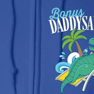 Bonus Daddysaurus Rex Funny Fathers Day Daddy Saurus Stepdad Gift Full Zip Hoodie