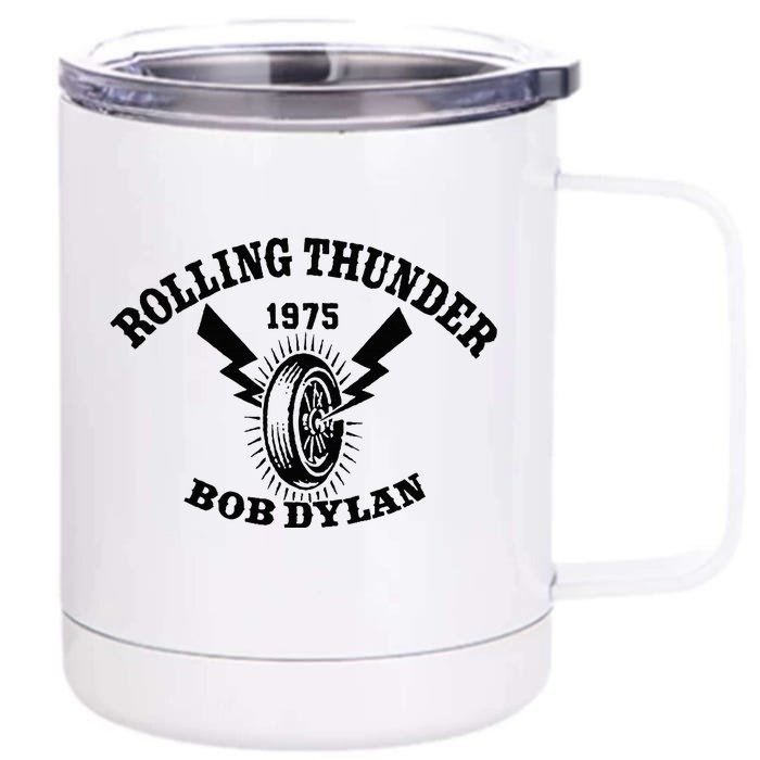 Bob D.Y.L.A.N Rolling Thunder Front & Back 12oz Stainless Steel Tumbler Cup