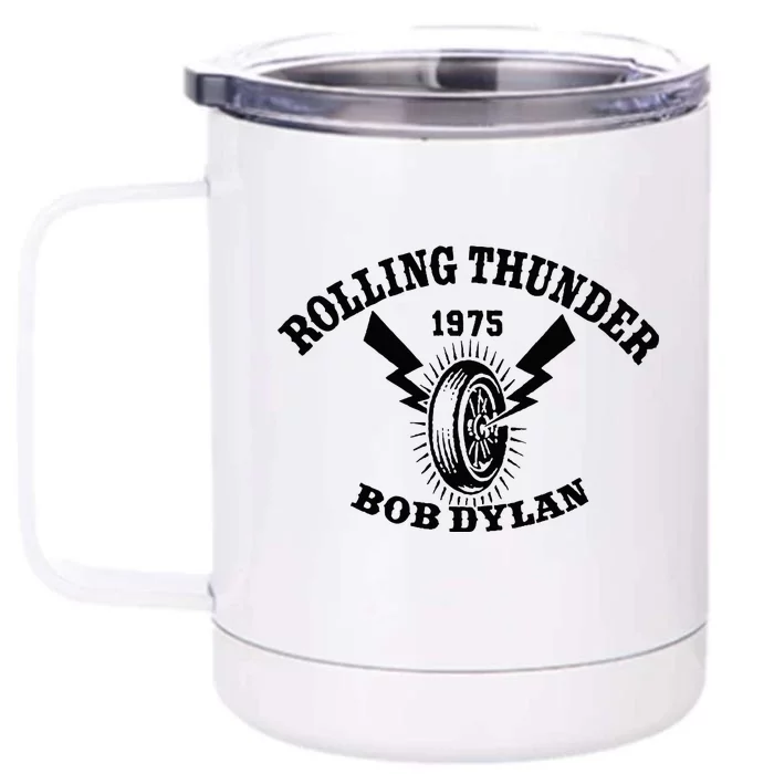 Bob D.Y.L.A.N Rolling Thunder Front & Back 12oz Stainless Steel Tumbler Cup