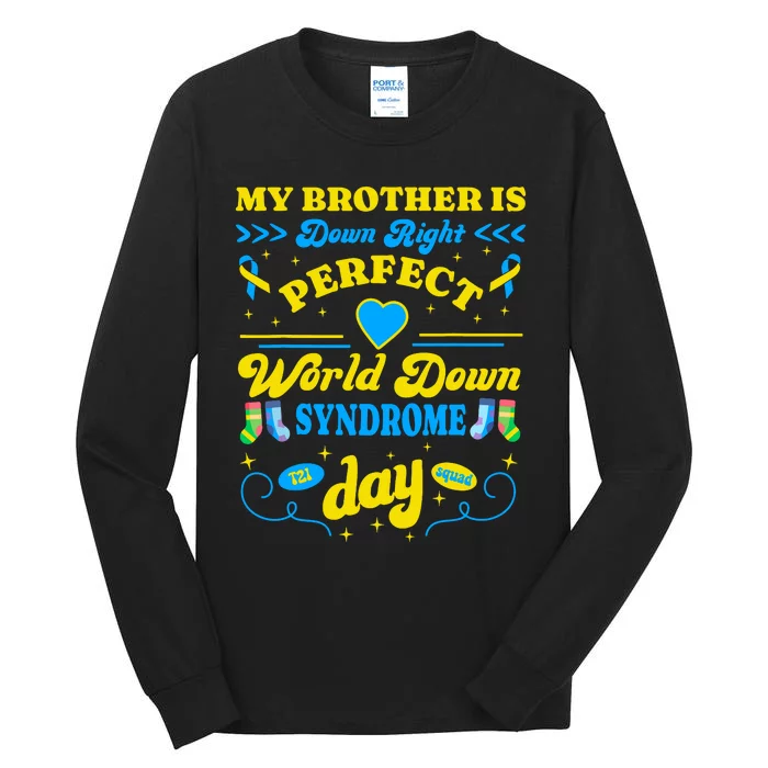 Brother Down Right Perfect World Down Syndrome Day 2024 Cute Tall Long Sleeve T-Shirt