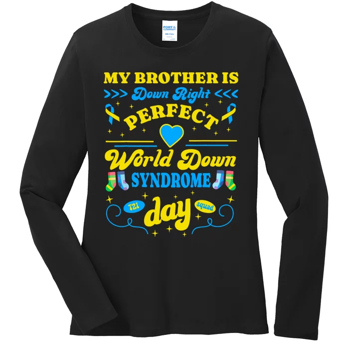 Brother Down Right Perfect World Down Syndrome Day 2024 Cute Ladies Long Sleeve Shirt