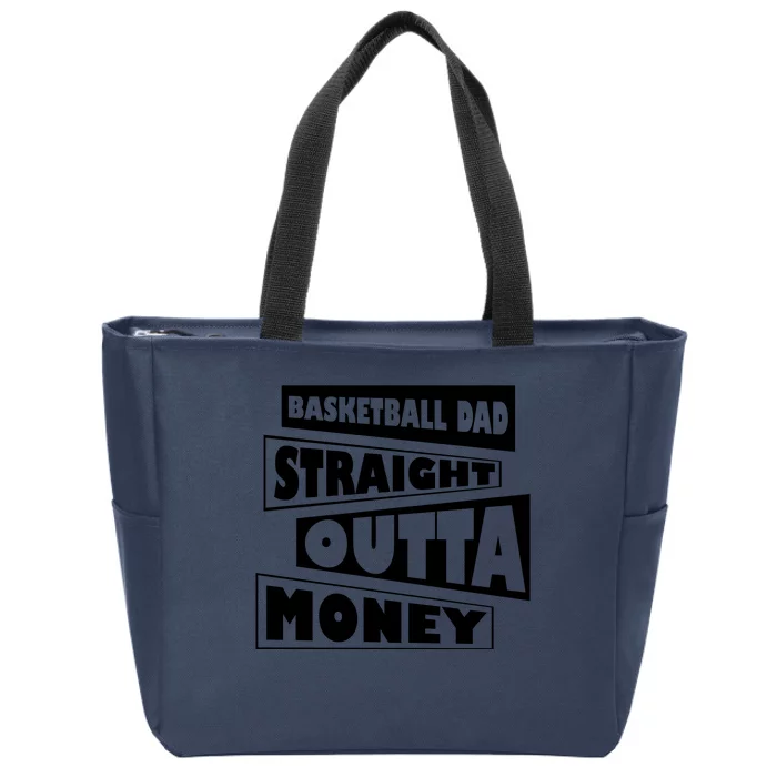 Basketball Dad Straight Outta Money Funny Dad Zip Tote Bag