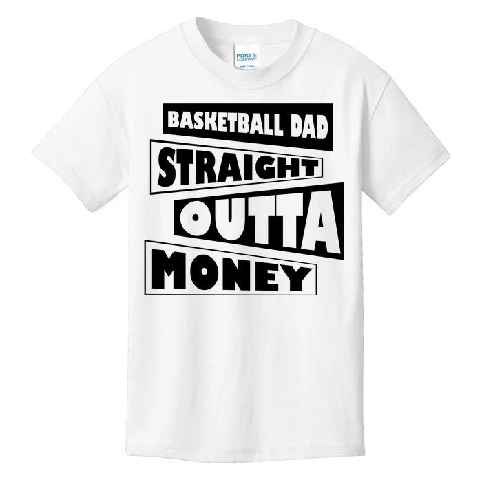 Basketball Dad Straight Outta Money Funny Dad Kids T-Shirt