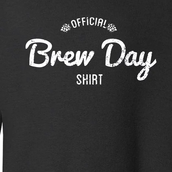 Brew Day Shirt Craft Beer Home Brewing Toddler Sweatshirt