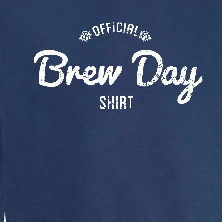 Brew Day Shirt Craft Beer Home Brewing Garment-Dyed Sweatshirt