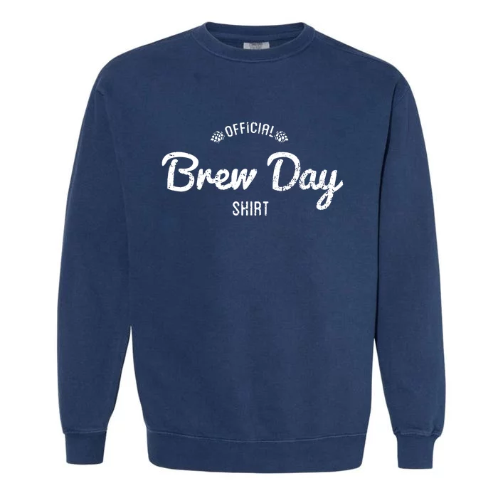 Brew Day Shirt Craft Beer Home Brewing Garment-Dyed Sweatshirt