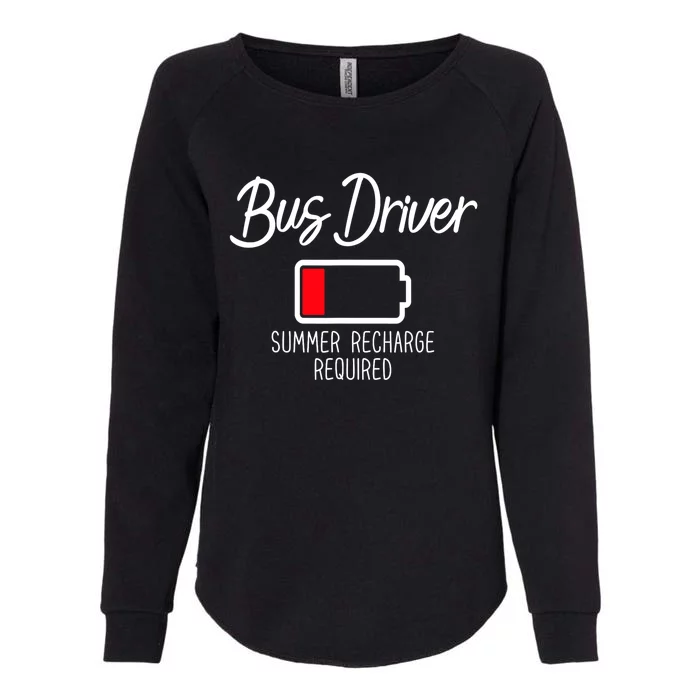 Bus Driver Summer Recharge Required Last Day School Womens California Wash Sweatshirt